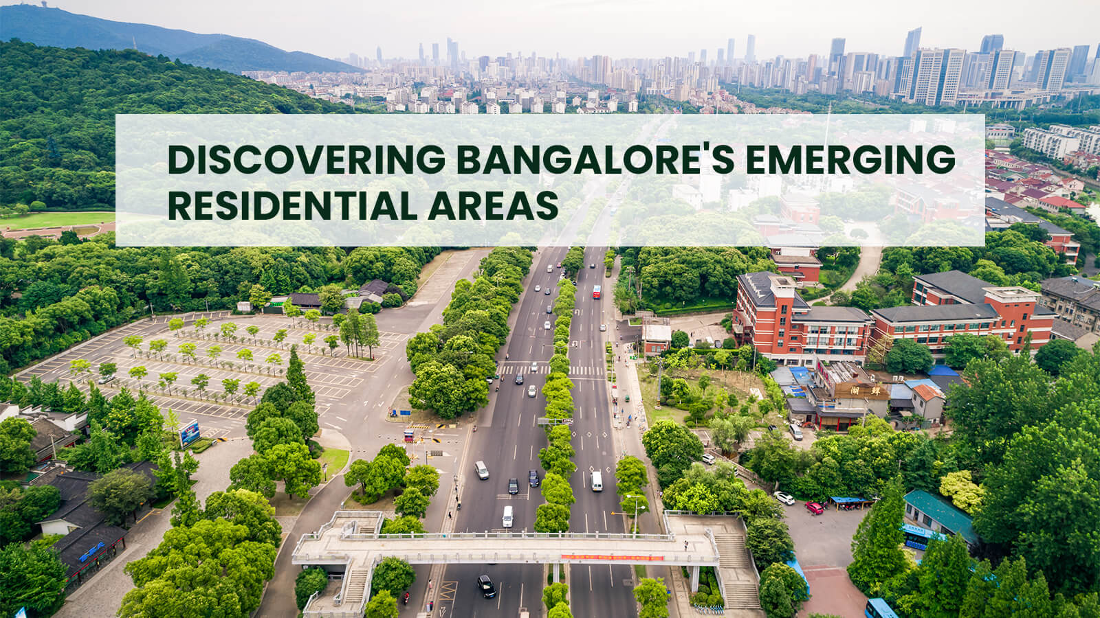 Discovering Bangalore’s Emerging Residential Areas